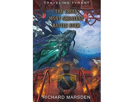 Livro Traveling Tyrant The Truly Most Greatest Battle Ever 6 de Richard Marsden (Inglês)