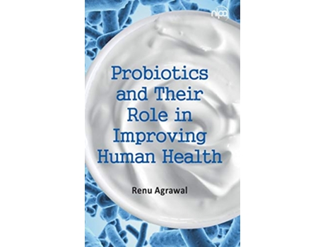Livro Probiotics and Their Role in Improving Human Health de Renu Agrawal (Inglês - Capa Dura)