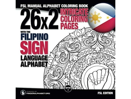 Livro 26x2 Intricate Coloring Pages With The Filipino Sign Language Alphabet Fsl Manual Alphabet Coloring Book De Fingeralphabet E Lassal (inglês)
