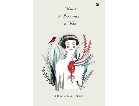 Livro How I Became A Tree De Sumana Roy (inglês)