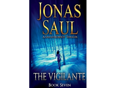 Livro The Vigilante A Sarah Roberts Thriller Book 7 de Jonas Saul (Inglês)