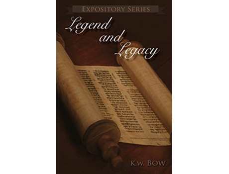 Livro Legend and Legacy A book about the remembrances of Isaac Hilliard Terry 22 Expository de Kenneth W Bow (Inglês)