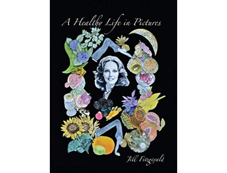 Livro A Healthy Life In Pictures de Jill Fitzgerald PhD (Inglês)