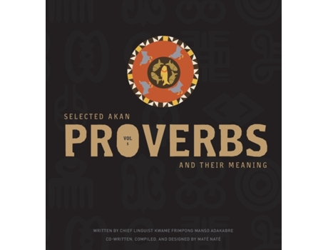 Livro Selected Akan Proverbs And Their Meaning (Volume One) Frimpong Manso Adakabre, Maté Naté (Inglês)