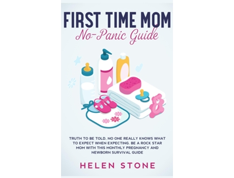 Livro First Time Mom No-panic Guide De Helen Stone (inglês)