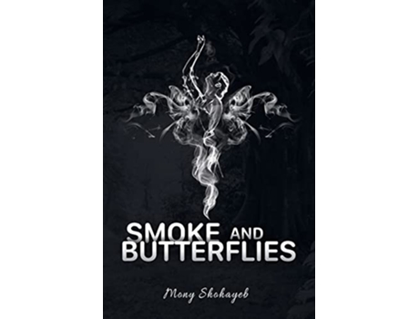 Livro Smoke and Butterflies de Mony Shohayeb (Inglês)