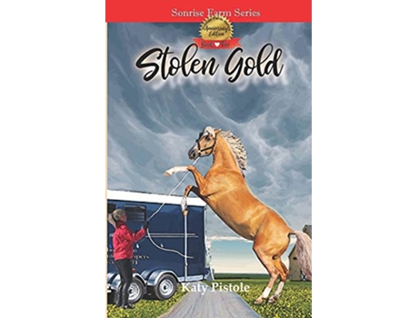Livro Stolen Gold Sonrise Farm de Katy Pistole (Inglês)