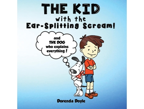 Livro THE KID with the EAR-SPLITTING SCREAM! de Dorenda Doyle (Inglês)