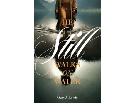 Livro He Still Walks on Water de Gary J Lewis (Inglês)