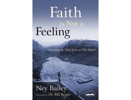 Livro Faith is not a Feeling de Ney Bailey (Inglês)