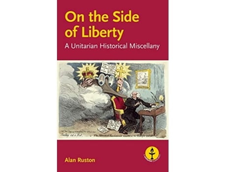 Livro On the Side of Liberty A Unitarian Historical Miscellany de Alan Ruston (Inglês)