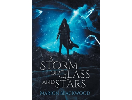 Livro A Storm Of Glass And Stars De Marion Blackwood (inglês - Capa Dura)
