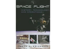 Livro Space Flight de Lance K Erickson (Inglês)