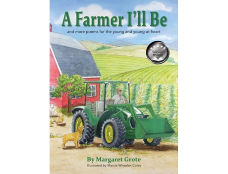 Livro A Farmer Ill Be and more poems for the young and young-at-heart de Margaret Grote (Inglês)