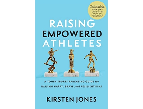 Livro Raising Empowered Athletes de Kirsten Jones (Inglês - Capa Dura)