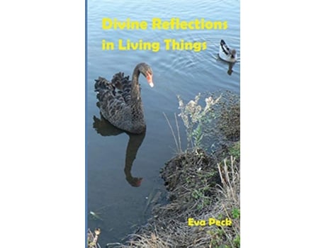 Livro Divine Reflections in Living Things de Eva Peck (Inglês)