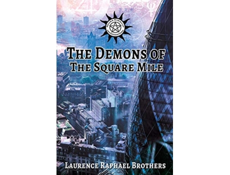 Livro The Demons Of The Square Mile De Laurence Raphael Brothers (inglês)