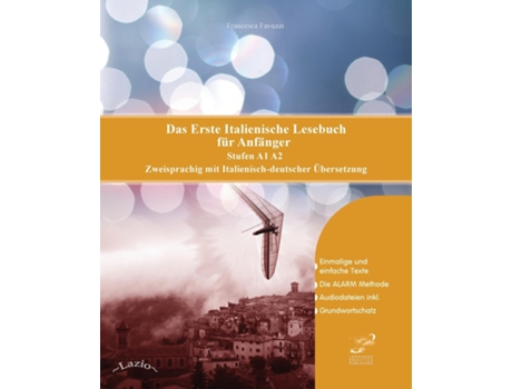 Livro Das Erste Italienische Lesebuch Für Anfänger Stufen A1 A2 Zweisprachig Mit Italienisch-deutscher Übersetzung De Francesca Favuzzi (inglês)