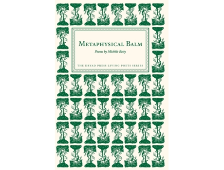 Livro Metaphysical Balm: Poems by Michèle Betty Michèle Betty (Inglês)