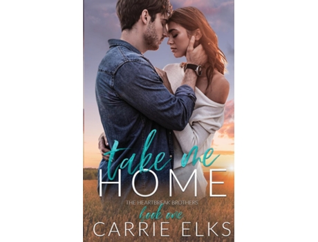 Livro Take Me Home de Carrie Elks (Inglês)