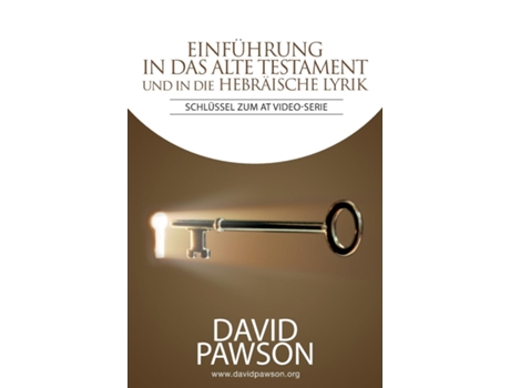 Livro Einführung In Das Alte Testament Und In Die Hebräische Lyrik Schlüssel Zum At Video-serie De David Pawson (inglês)