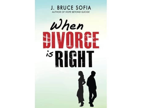Livro When Divorce Is Right De Sofia, Bruce J Et Al. (inglês)