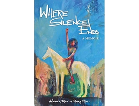 Livro Where Silence Ends de Angela Ruiz Mary Ruiz (Inglês)