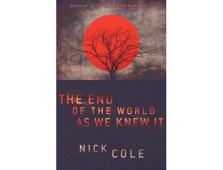 Livro The End Of The World As We Knew It De Nick Cole (inglês)