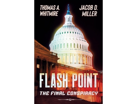 Livro Flash Point The Final Conspiracy De Thomas A Whitmire (inglês)