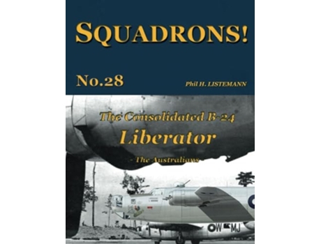Livro The Consolidated B-24 Liberator De Phil H Listemann (inglês)