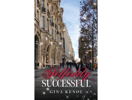 Livro Selfishly Successful De Gina Kenol (inglês)