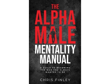 Livro The Alpha Male Mentality Manual de Chris Finley (Inglês)