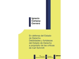 Livro En Defensa Del Estado De Derecho. Debilidades Y Fortalezas Del Estado De Derecho A Propósito De Las Críticas De Carl Schmitt. de Ignacio Campoy Cervera (Espanhol)