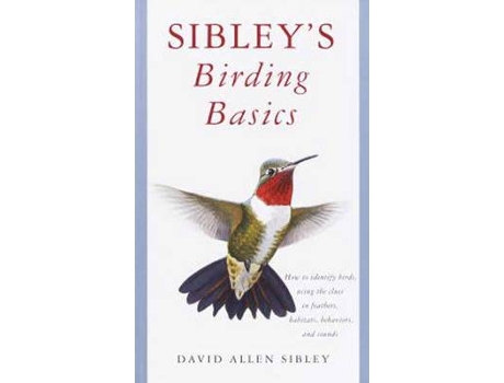 Livro Sibleys Birding Basics de David Allen Sibley (Inglês)