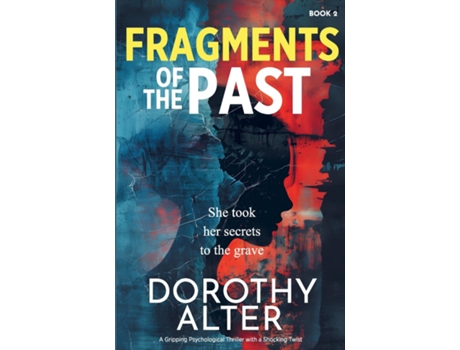 Livro Fragments of the Past A Grippping Psychological Thriller with a Shocking Twist de Dorothy Alter (Inglês)