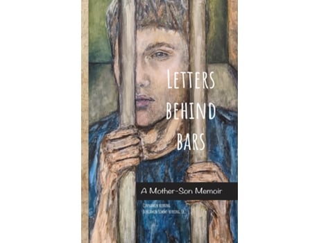 Livro Letters Behind Bars A Mother-son Memoir De Cinnamin Herring (inglês)