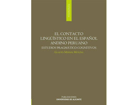 Livro El Contacto Lingüístico En El Español Andino Peruano. Estudios Pragmático-Cognitivos de G. Merma Molina (Espanhol)
