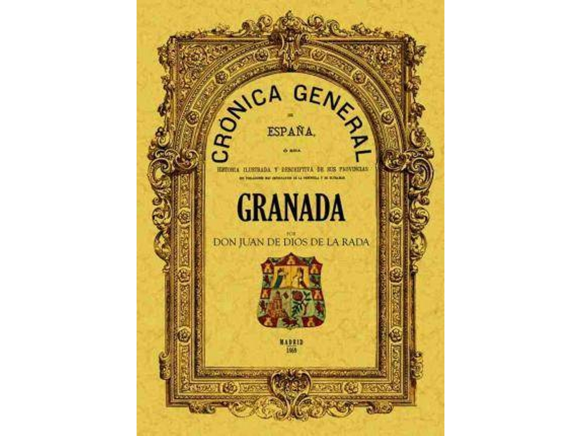 Livro Crónica De La Provincia De Granada de Juan de Dios Rada Y Delgado (Espanhol)