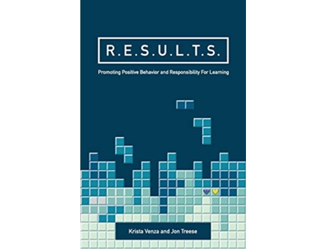 Livro RESULTS Promoting Positive Behavior and Responsibility for Learning de Krista Venza Jon Treese (Inglês)