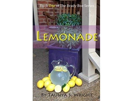 Livro Lemonade Book One of the Brady Boe Series de Taunya S Wright (Inglês)