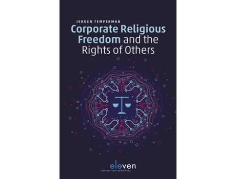 Livro Corporate Religious Freedom and the Rights of Others de Jeroen Temperman (Inglês)