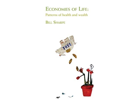 Livro Economies of Life Patterns of Health and Wealth de Bill Sharpe (Inglês)