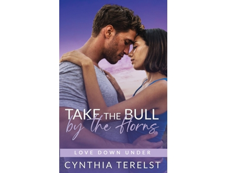 Livro Take the Bull by the Horns de Cynthia Terelst (Inglês)
