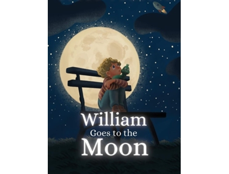 Livro William Goes To The Moon De Ellen Francis (inglês - Capa Dura)