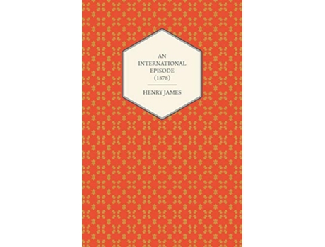 Livro An International Episode 1878 de Henry James (Inglês)