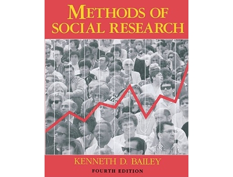 Livro Methods of Social Research 4th Edition de Kenneth Bailey (Inglês)
