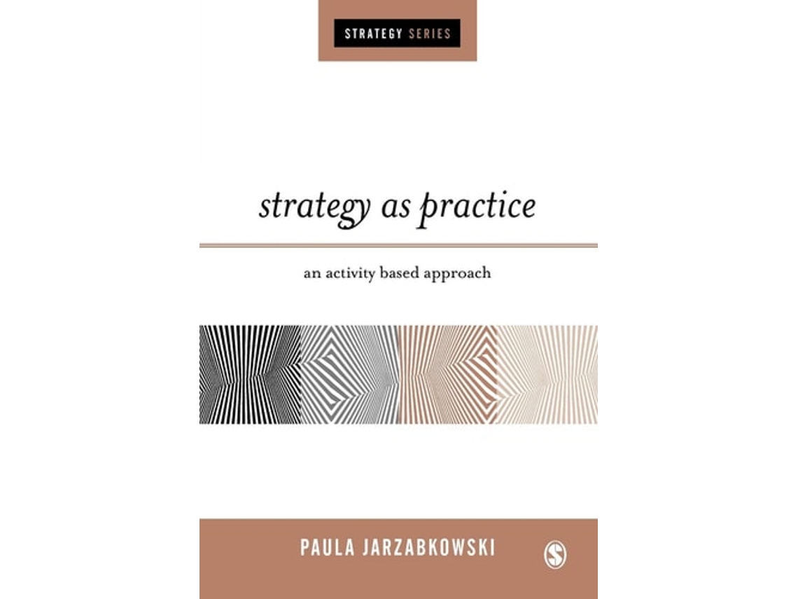 Livro Strategy as Practice: An Activity Based Approach (SAGE Strategy series) Paula Jarzabkowski (Inglês)