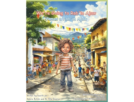 Livro Were Going to Rabin Ajaw / Vamos a Rabin Ajaw de Valerie Butron (Inglês)
