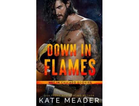 Livro Down in Flames Hot in Chicago Rookies de Kate Meader (Inglês)