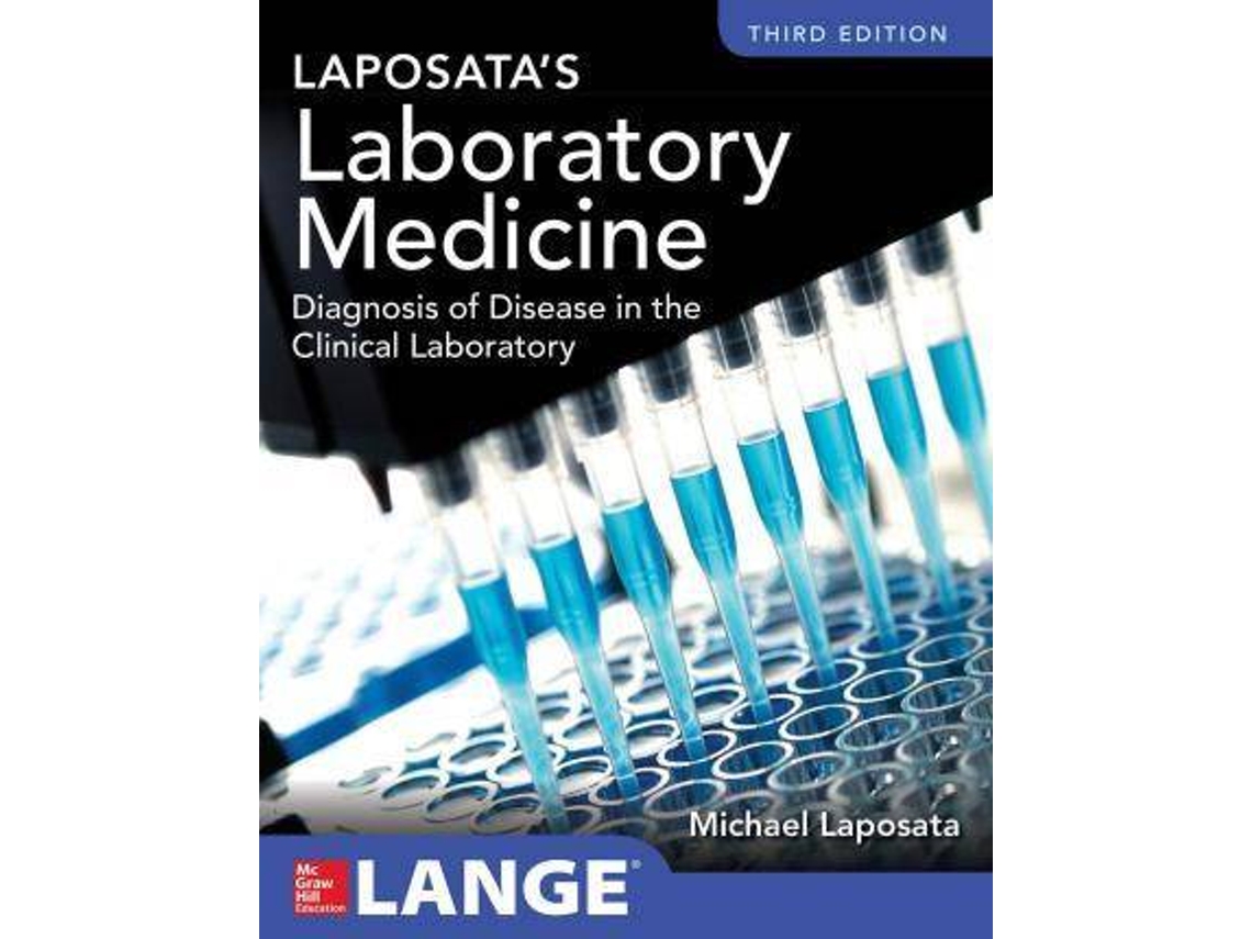 Livro Laposatas Laboratory Medicine Diagnosis of Disease in Clinical Laboratory Third Edition de Michael Laposata (Inglês)